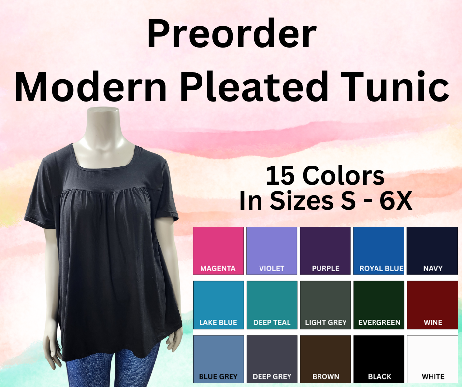 Preorder! Closes 10/30. ETA Jan. Run #235 Modern Pleated Tunic Top