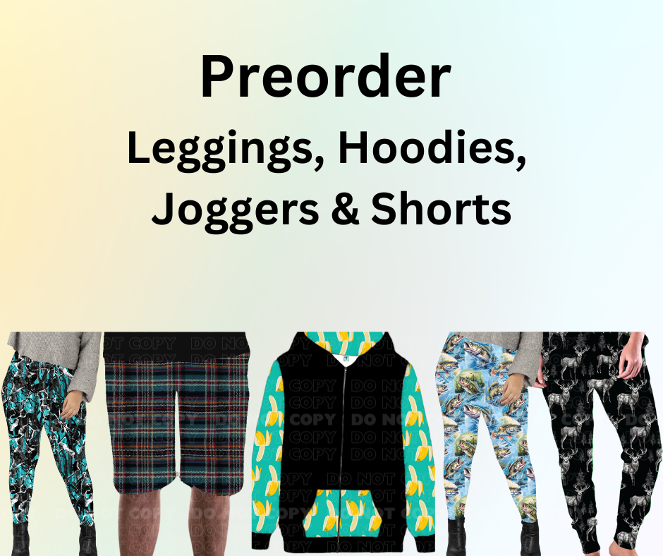 Preorder! Closes 11/27. ETA Feb. Run #247 Hoodies, Full Length Leggings, Joggers & Unisex Shorts