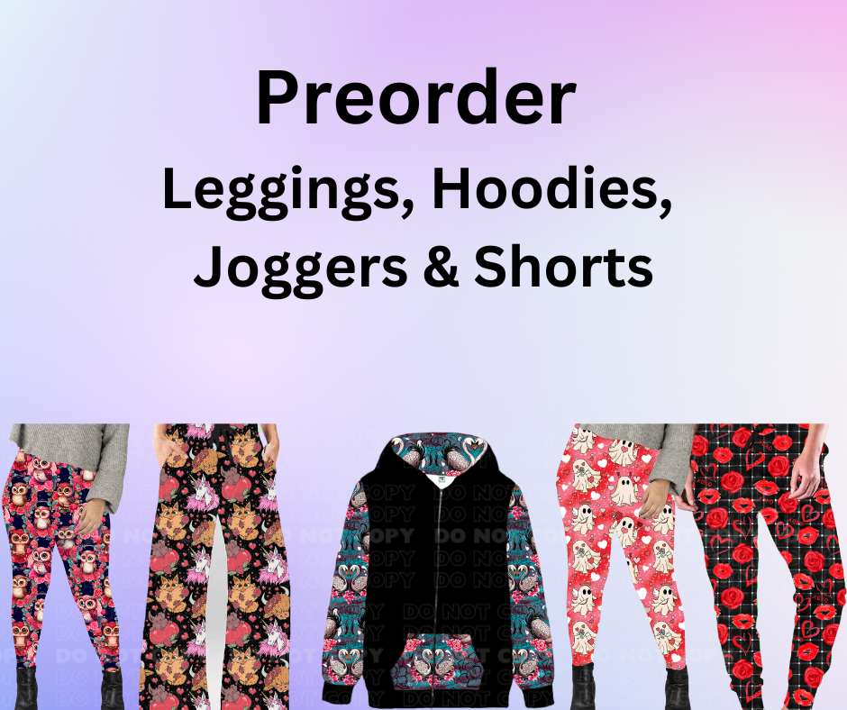 Preorder! Closes 11/28. ETA Feb. Run #248 Hoodies, Full Length Leggings, Joggers & Lounge Pants