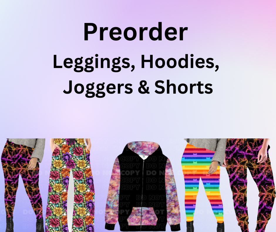 Preorder! Closes 12/2. ETA Feb. Run #249 Hoodies, Full Length Leggings, Joggers & Lounge Pants