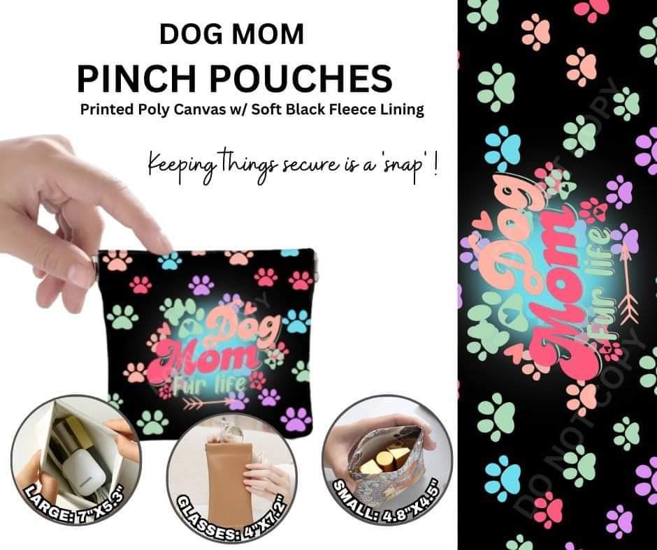 Dog Mom Pinch Pouches in 3 Sizes
