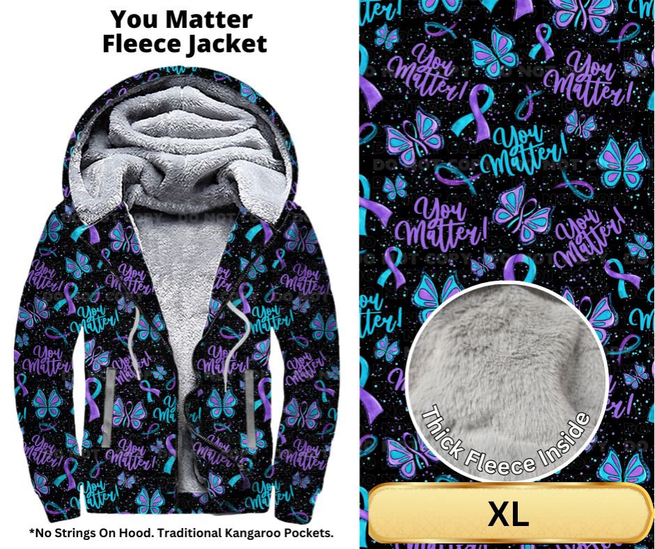 You Matter Fleece Jackets