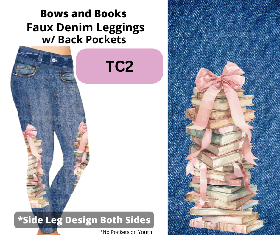 Preorder Extras! ETA March. Bows and Books Full Length Faux Denim w/ Side Leg Designs